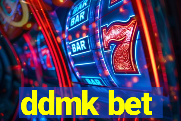 ddmk bet